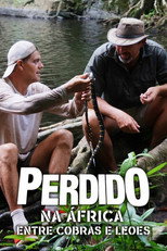 Perdido na África: Entre Cobras e Leões poster