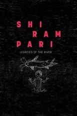 Poster for Shirampari: Legacies of the River 