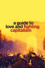 Poster for A Guide to Love and Fighting Capitalism