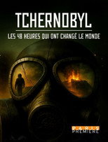 Tchernobyl : Les 48 Heures qui ont chang&eacute; le Monde