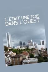 Poster for Il était une fois dans l'Ouest: le roman, noir, des Hauts-de-Seine 