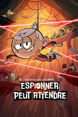 Bienvenue chez les Loud - Espionner peut attendre