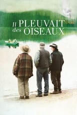 Il pleuvait des oiseaux serie streaming