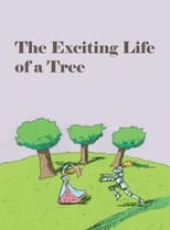Poster for The Exciting Life of a Tree