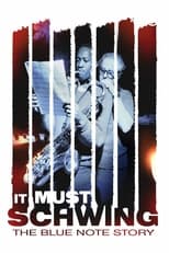 Poster for It Must Schwing: The Blue Note Story