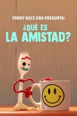 Forky hace una pregunta: ¿Qué es la amistad?