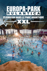 Europa-Park Rulantica : Plongeon dans le parc aquatique XXL poster