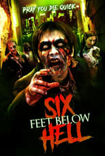 6 Feet Below Hell (2017)