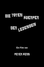 Poster for Die toten Körper der Lebenden