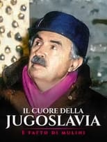 Poster di Il Cuore della Jugoslavia è fatto di mulini