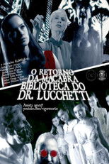 O Retorno da Macabra Biblioteca do Dr. Lucchetti