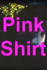 Pink Shirt poster movie