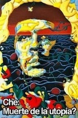 Poster for Che: muerte de la utopia?