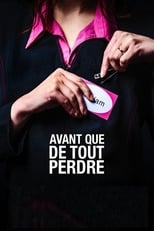 Poster di Avant que de tout perdre