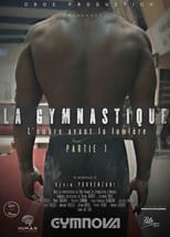 Poster di La Gymnastique, l’ombre avant la Lumière - Partie 1