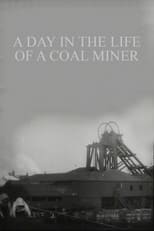 Poster for A Day in the Life of a Coal Miner 