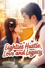 Eighties Hustle: Love and Legacy poster