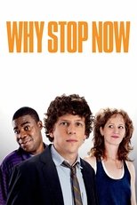 Why Stop Now? poster movie