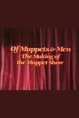 Of Muppets & Men: The Making of the Muppet Show