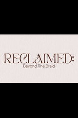 Reclaimed: Beyond the Braid