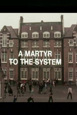 A Martyr to the System