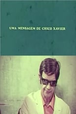 Poster for Uma Mensagem de Chico Xavier