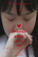 Poster for Friends After 3.11 劇場版 