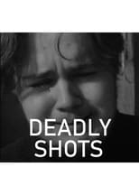Poster for Deadly Shots 