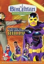 Poster for Bibleman Powersource: Blasting the Big Game Master Bully