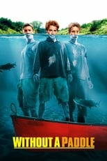 Image WITHOUT A PADDLE (2004) สามซ่าส์ ล่าขุมทรัพย์อลเวง