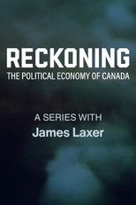 Reckoning: The Political Economy of Canada