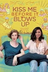 Poster for Kiss Me Before It Blows Up