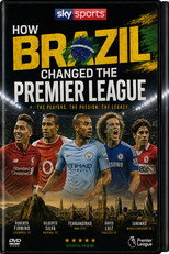 How Brazil Changed The Premier League poster