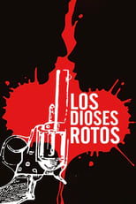 Poster for Los dioses rotos 