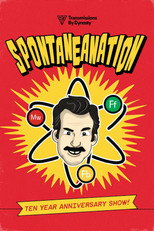 Spontaneanation: Ten Year Anniversary Show poster