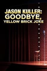 Poster for Jason Kuller: Goodbye Yellow Brick Joke