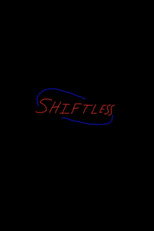 Shiftless poster