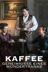Kaffee - Geheimnisse eines Wundertranks main poster