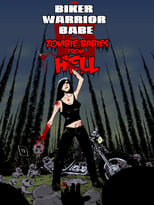 Poster for The Biker Warrior Babe vs. The Zombie Babies From Hell