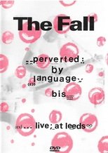 Poster for The Fall: Perverted By Language/ Bis + Live at Leeds 