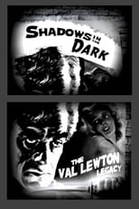 Poster for Shadows in the Dark: The Val Lewton Legacy 