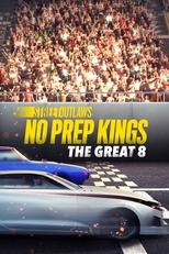 Poster for Street Outlaws: No Prep Kings: The Great Eight