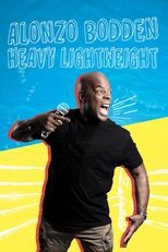 Alonzo Bodden: Heavy Lightweight main poster