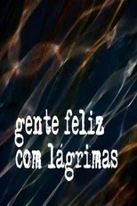 Gente Feliz com Lágrimas (2002)