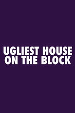 Ugliest House on the Block poster