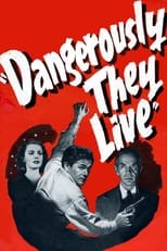 Poster for Dangerously They Live 