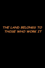 Poster for The Land Belongs to Those Who Work It 