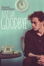 Poster for Just Say Goodbye