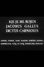 Poster for Where Was Jacobus Gallus Born 