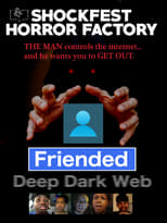 Poster for Friended: Deep Dark Web